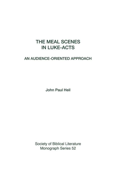 The Meal Scenes In Luke-Acts An Audience-Oriented Approach John Paul Heil Buch-image