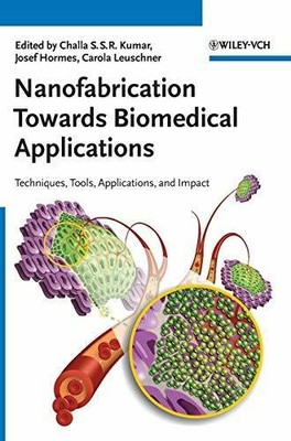 Nanofabrication Towards Biomedical Applications: Techniques, Buch Wiley-VCH