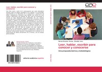 Norma Graciela Arenas (U. A.) | Leer, Hablar, Escribir Para Conocer Y Conocerse