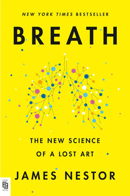Breath | The New Science of a Lost Art | James Nestor | Taschenbuch | 280 S.
