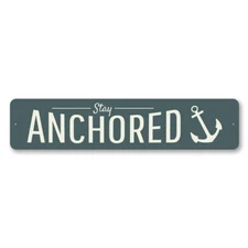 Stay Anchored, Encouraging Sign, Sailboat Anchor Graphic, Sailboat Metal Sign