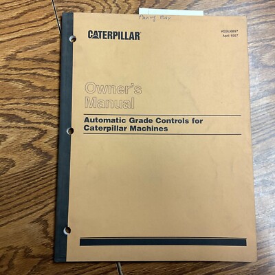 CAT Caterpillar AUTOMATIC GRADE CONTROLS OWNERS MANUAL OPERATION GUIDE, KEBU6897