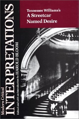 Tennessee Williams's a Streetcar Named Desire (Bloom's Modern Critical Inter...