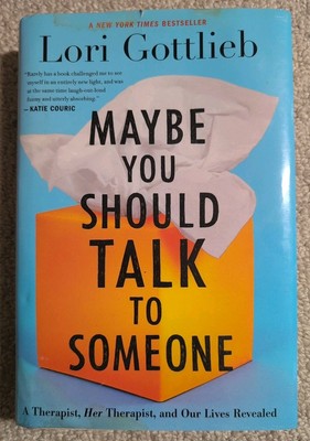 Maybe You Should Talk to Someone By Lori Gottlieb 25