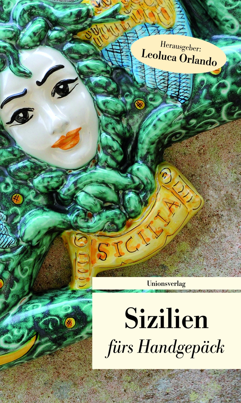 Thumbnail - Sizilien Fürs Handgepäck | Leoluca Orlando (u. A.) | Taschenbuch | 192