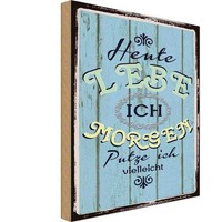 Holzschild 18X12 Cm Heute Lebe Ich Morgen Putze Spruch Zitat Deko Geschenk Holz