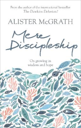 Alister McGrath Mere Discipleship (Tascabile)