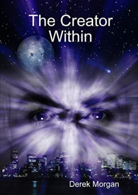 The Creator Within -  NEW Derek Morgan 2009