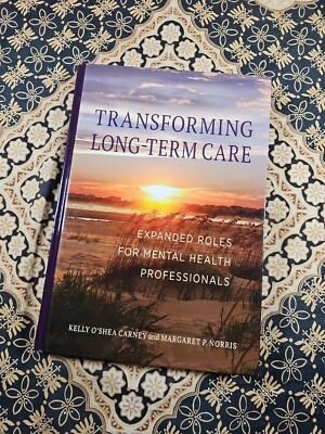 Transforming Long-Term Care : Expanded Roles for Mental Health HC BOOK Exc.