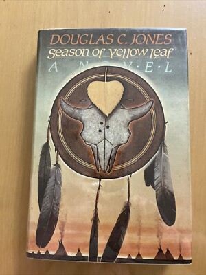 SEASON OF YELLOW LEAF Douglas Jones 1983 -1st Edition Dust Jacket