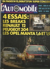 L'AUTOMOBILE N°295 BREAK : RENAULT 12 - PEUGEOT 304 - OPEL MANTA 1.6 ET 1.9L