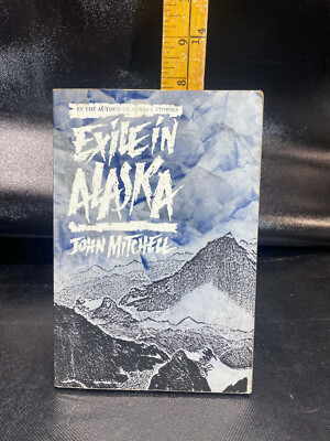 Exile In Alaska, John Mitchell Paperback 1987
