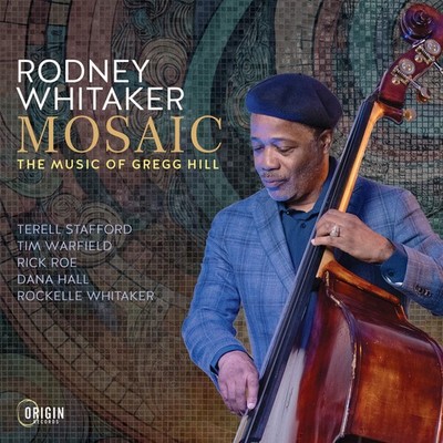 Rodney Whitaker - Mosaic: The Music of Gregg Hill [New CD]