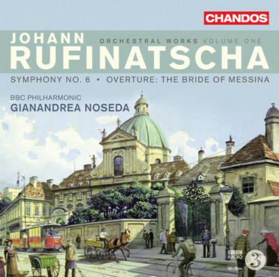 Johann Rufinatscha Orchestral Works 1 Vol. 1 CD Noseda BBC Philharmonic Chandos