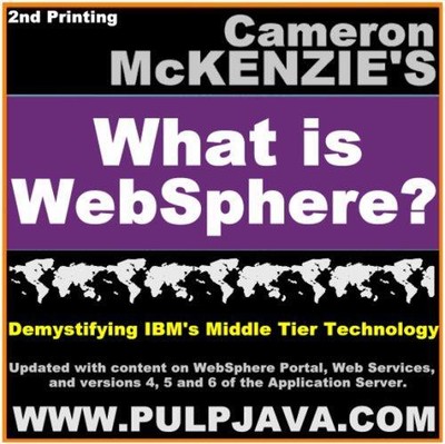 What is WebSphere? Java, J2EE, Portal and Beyond! (Demystifying IBM's Middle Tie
