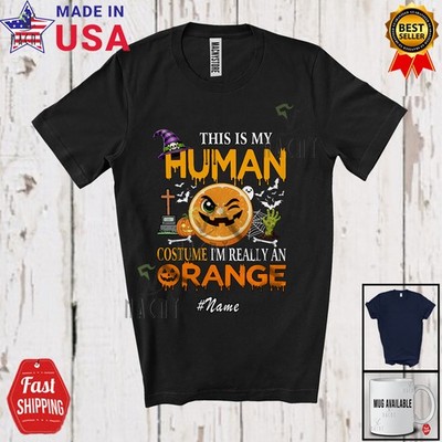 Custom Name My Human Costume I'm Really An Orange; Halloween Fruit Vegan T-Shirt