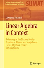 Linear Algebra in Context Lawrence Susanka
