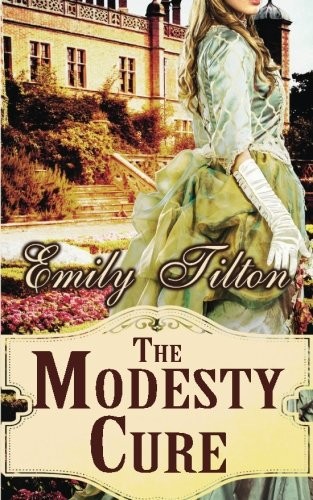The Modesty Cure - Tilton, Emily