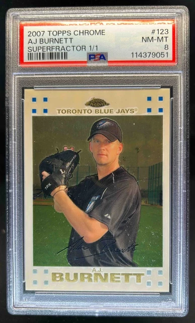 2007 Topps Chrome A.J. Burnett SuperFractors #1/1 Blue Jays PSA 8