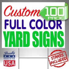 100 18x24 Custom Designed Yard Signs Full Color 2 Sided FREE SHIPPING  STAKES