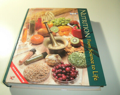 NUTRITION FROM SCIENCE TO LIFE by B.GROSVENOR,M.S.,R.D.,LORI A. SMOLIN, PH.D