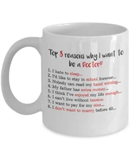 Top 8 Reasons Why I Want To Be A Doctor!! - Medical Student Coffee Mug, 11Oz