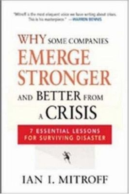 Why Some Companies Emerge Stronger and Better from a Crisis : 7 E