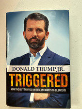 Product Image: Donald Trump Jr.  * SIGNED * "TRIGGERED" HC/DJ Book Autographed First Edition