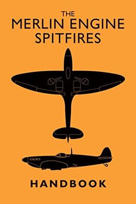 The Merlin Engine Spitfires Handbuch - Hardcover NEU Hinweise, . Piloten 01.02.2021