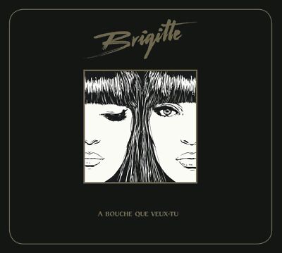 A Bouche Que Veux-Tu - Brigitte