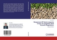 Responses Of Some Legume Crops To Irrigation And Growth Regulators Caser Abdel