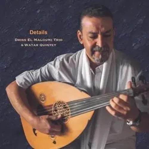 Details | Driss El Maloumi Trio/Watar Quintet | Audio-CD | CD | 2024 - Bild 3