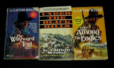 3-G CLIFTON WISLER Westerns WAYWARD TRAIL UNDER THE BLACK HILLS AMONG THE EAGLES