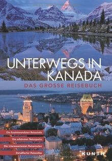 Unterwegs in Kanada: Das große Reisebuch (KUNTH Unt... | Buch | Zustand sehr gut
