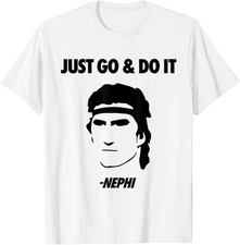 Just Go & Do It Nephi Funny Mormon LDS Missionary Gift T-Shirt