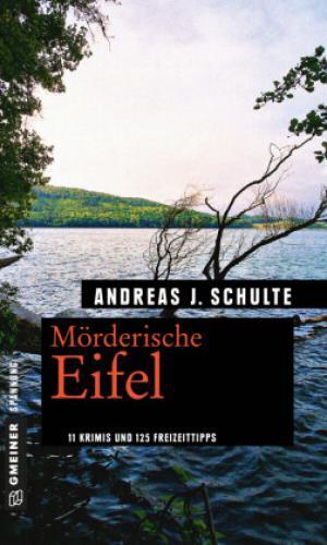 Thumbnail - Mörderische Eifel 11 Krimis Und 125 Freizeittipps 4991