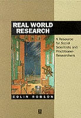 Real World Research: a Resource for Social Scientists and... by Colin Robson