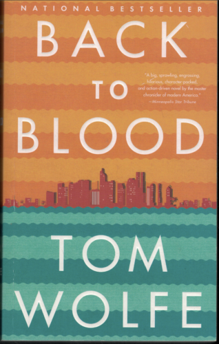 Back to Blood ; by Tom Wolfe - EXCELLENT Trade Paperback Edition, 2013 - Picture 1 of 2