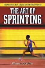 The Art of Sprinting: Techniques for Speed and Performance - Paperback - GOOD