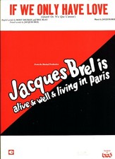 IF WE ONLY HAVE LOVE SHEET MUSIC JACQUES BREL IS ALIVE WELL LIVING IN PARIS