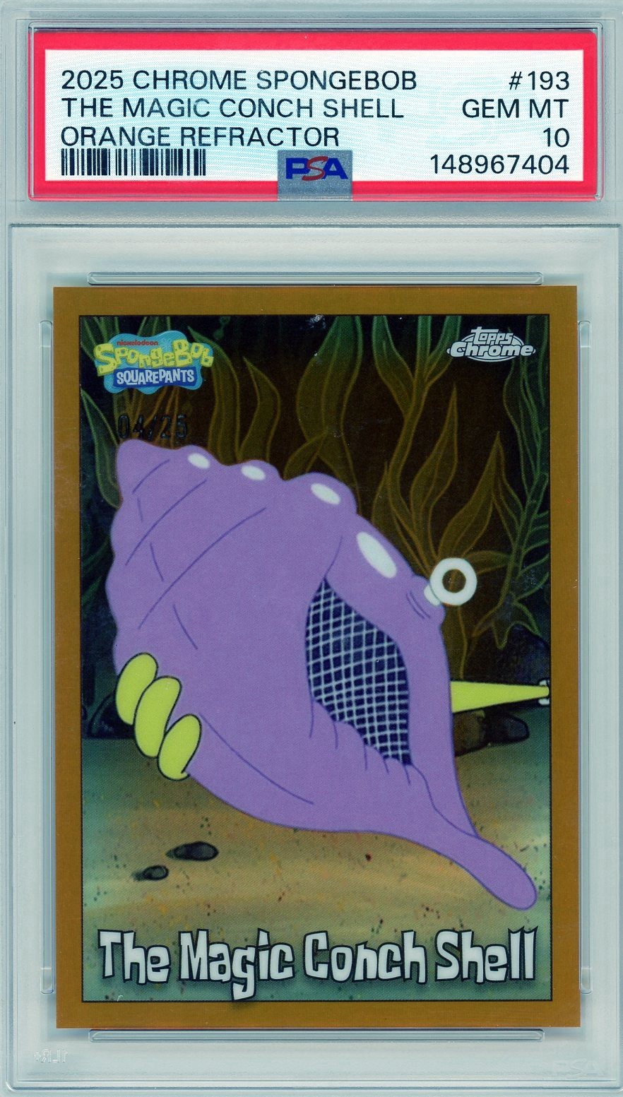 2025 Topps Chrome Spongebob Magic Conch Shell Orange Refractor 4/25 #193 PSA 10