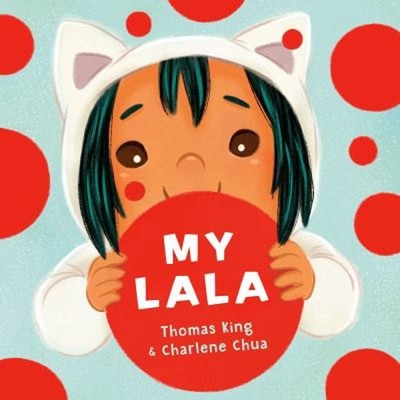 My Lala Hardcover Thomas King