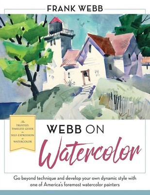 Webb on Watercolor Frank Webb Taschenbuch Englisch 2017 Echo Point Books & Media