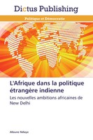 Alioune Ndiaye | L'afrique Dans La Politique éTrangèRe Indienne | Taschenbuch