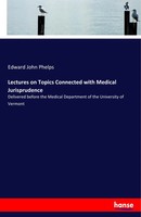 Edward John Phelps | Lectures On Topics Connected With Medical Jurisprudence