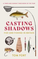 Casting Shadows | Fish And Fishing In Britain | Tom Fort | Englisch | Buch