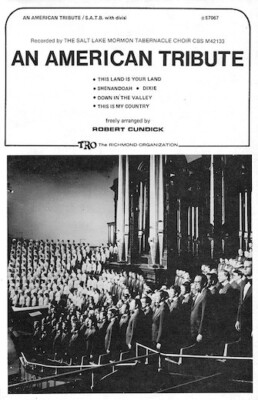 An American Tribute (Medley) SATB divisi Arranger: Robert Cundick