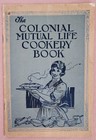 The Colonial Mutual Life Cookery Book, Paperback, circa. 1930s