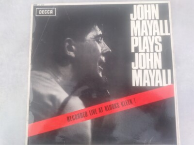 John Mayall Plays John Mayall live at  Klooks Kleek, London (Decca LK 4680)