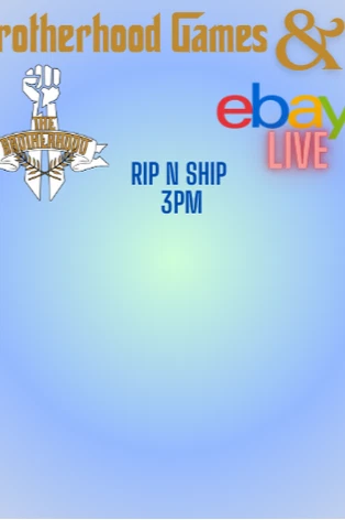 Wednesday Rip N Ship with The Brotherhood Games ALL TCGS